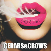 Cedars & Crows: Pretty as Smoke