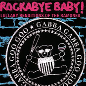 Rockabye Baby! Lullaby Renditions of The Ramones