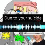 Due to your suicide