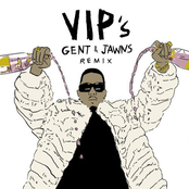 VIPs (Gent & Jawns Remix)