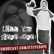 Tell 'Em Steve-Dave! - SModcast.com