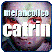 Melancolico Catrin