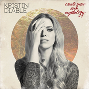 Kristin Diable: Create Your Own Mythology