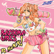 Bazooka Girls R Back