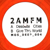 Give This World by 2 Am/fm