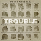 Trouble Knows My Name by Randy Rogers Band