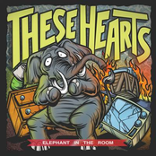 These Hearts: Elephant In the Room