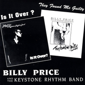 Billy Price and The Keystone Rhythm Band: Is It Over/They Found Me Guilty