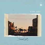 We Were Sharks: Shameless