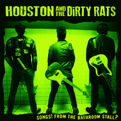 Houston and The Dirty Rats: Songs! from the Bathroom Stall?