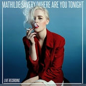 Where Are You Tonight by Mathilde Savery