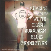 Cry Like A Man by Charles And The White Trash European Blues Connection