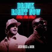 Josh Ross: Drunk Right Now (Na Na Na) with Akon