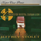 The Computer Music Of Jeffrey Stolet - Concerto For Orchestra, Chainsaw & Cow