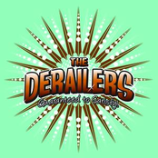 The Derailers: Guaranteed to Satisfy