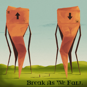 Break As We Fall