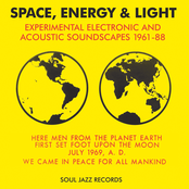 Space, Energy & Light: Experimental Electronic and Acoustic Soundscapes 1961-88