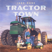 Jake Rose: Tractor Town
