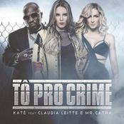 Tô Pro Crime (feat. Claudia Leitte & Mr. Catra) - Single