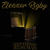 Anything But Human: Eleanor Rigby