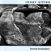 Bruce Brubaker: Inner Cities