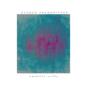 Hushed Premonition - Single