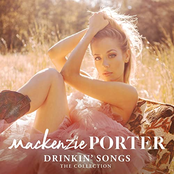 MacKenzie Porter: Drinkin' Songs: The Collection