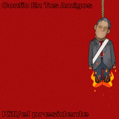 Kill/el presidente
