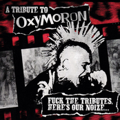 A Tribute to Oxymoron - Fuck the Tributes Here's Our Noize...