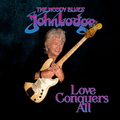 John Lodge: Love Conquers All