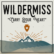 Wildermiss: Carry Your Heart