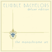 The Monochrome Set: Eligible Bachelors (deluxe edition)