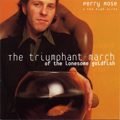 The Triumphant March of the Lonesome Goldfish