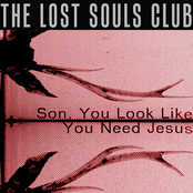 Son, You Look Like You Need Jesus