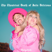 Holychild: The Theatrical Death of Julie Delicious