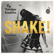 The Courettes: Shake!