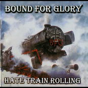 Hate Train Rolling by Bound For Glory