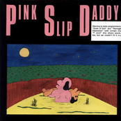 Pink Slip Daddy