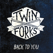 Twin Forks: Back to You