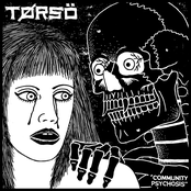 Torso: Community Psychosis