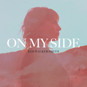 Kim Walker-Smith: On My Side