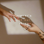 Forever's Not Our Thing