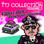 The TTJ Collection Vol. 2: Officer Dick's Delightful Adventure
