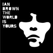 The World Is Yours by Ian Brown