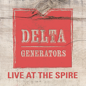 The Delta Generators: Live at the Spire
