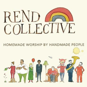 Rend Collective: Homemade Worship By Handmade People