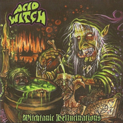 Acid Witch: Witchtanic Hellucinations