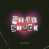 STAY STUCK