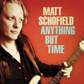 Matt Schofield: Anything But Time
