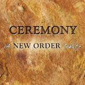Ceremony - A New Order Tribute